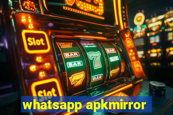 whatsapp apkmirror